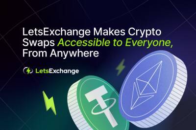 LetsExchange Makes Crypto Swaps Accessible to Everyone, From Anywhere
