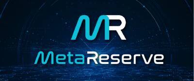 MetaReserve - Decentralized Reserve Currency EMPOWERING Metaverse and Revolutionary Ideas