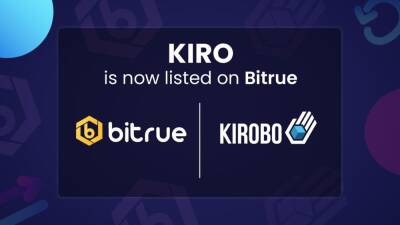 Kirobo Announces Listing of KIRO Token on Centralized Exchange Bitrue