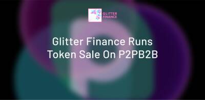 Glitter Finance Runs Token Sale on P2PB2B