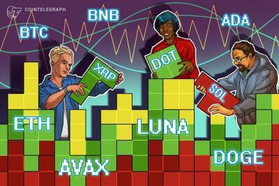 Price analysis 1/12: BTC, ETH, BNB, SOL, ADA, XRP, LUNA, DOT, AVAX, DOGE