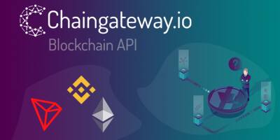 Chaingateway.io – Blockchain API as a Bridge Between Web and Blockchain