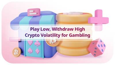 Crypto Volatility for Gambling - How To Handle Ups and Downs