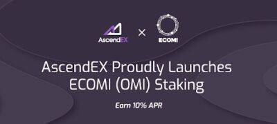 AscendEX and ECOMI Launch OMI Stake and Earn Competition