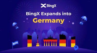 BingX Expands its Footprint into Germany