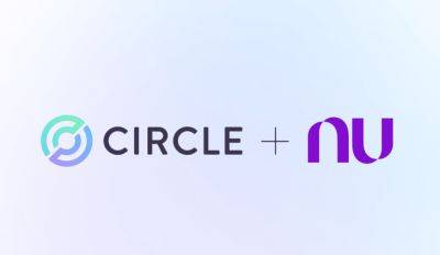 Digital Financial Giant Nubank Partners with Circle for USDC Integration