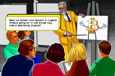 How big is Bitcoin in Lugano? Decentralize with Cointelegraph goes to BTC school