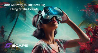 World’s First AR & VR Ecosystem that Connects the Smartest Minds Together – 5th Scape’s Limited Presale Window is Now Open