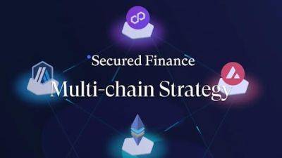 Secured Finance Unveils Groundbreaking Multi-Chain Strategy to Empower DeFi Markets