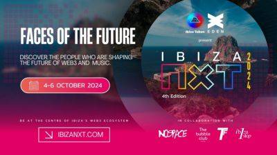 Ibiza NXT 2024: Faces of the Future – Discover the People Shaping the Future of Web3 and Music